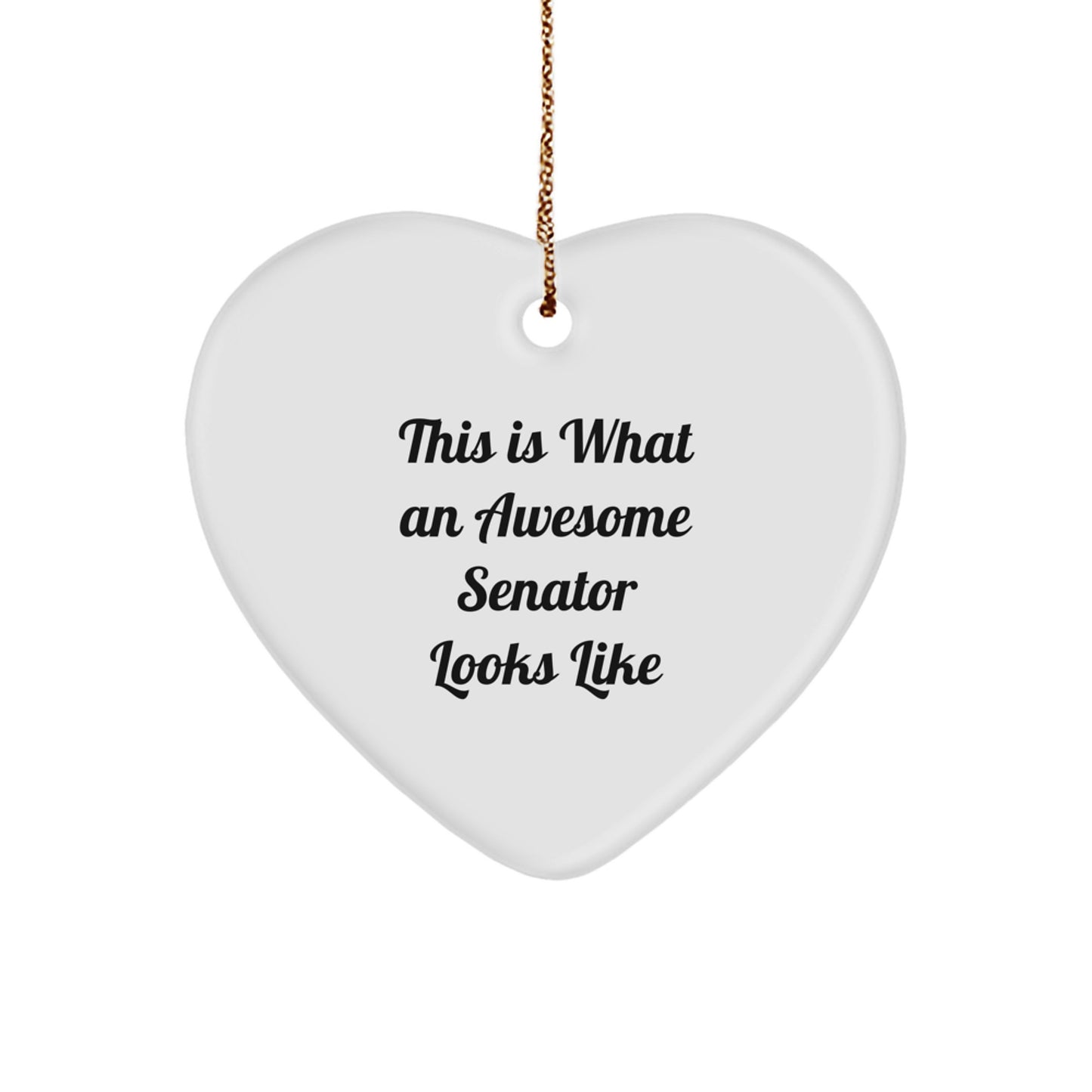 Funny Senator Gifts, Heart Ornament for Senator, This Is What An Awesome Senator Looks Like Quote, Christmas Unique Gifts for Men, Women, Friends & Family - Senator Heart Ornament - Image 1