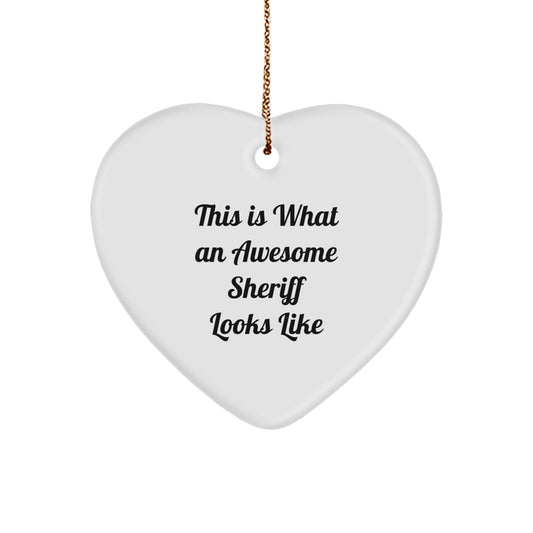 Funny Sheriff Gifts for Men - 'This Is What An Awesome Sheriff Looks Like' Heart Ornament, White, 2.75" Tall, Gifts from Men to Sheriff - Image 1