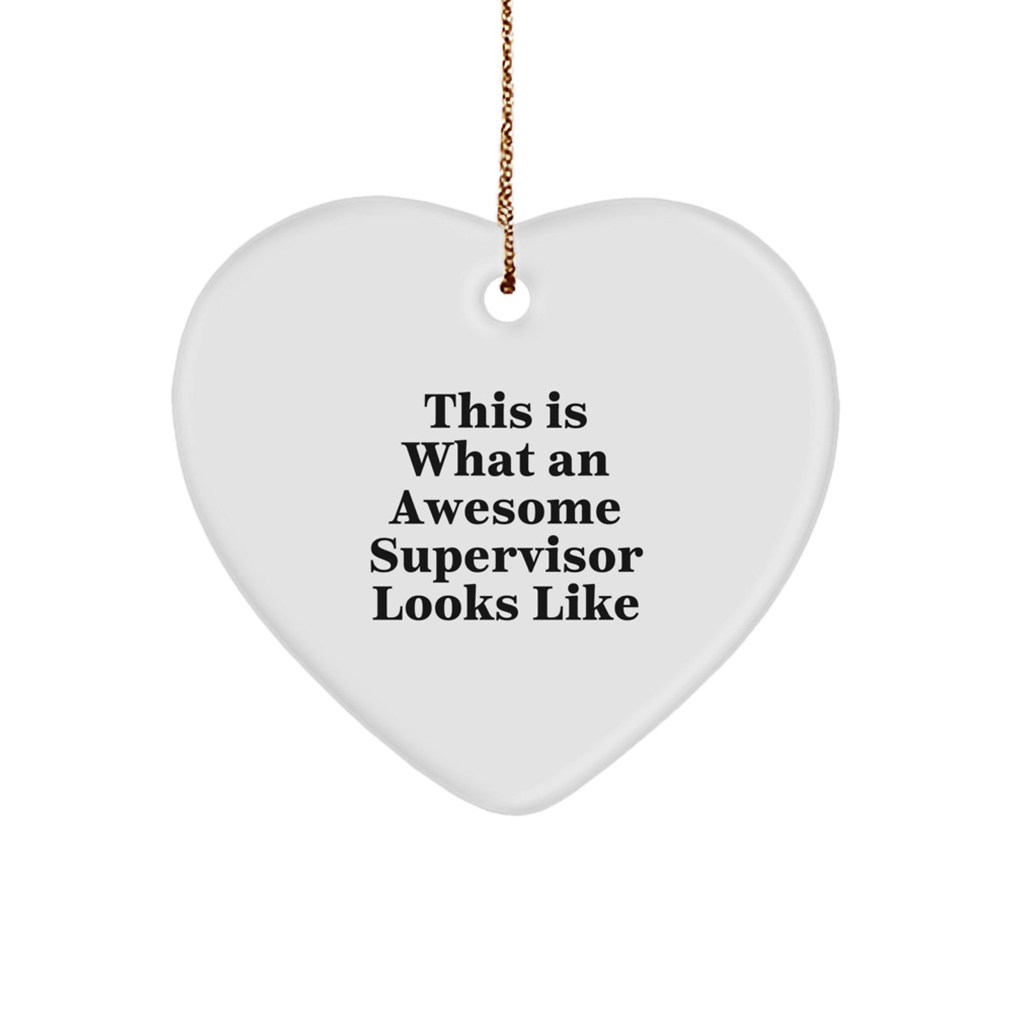 Funny Supervisor Gifts from Friends, This Is What An Awesome Supervisor Looks Like Heart Ornament, Perfect for Christmas - Image 1