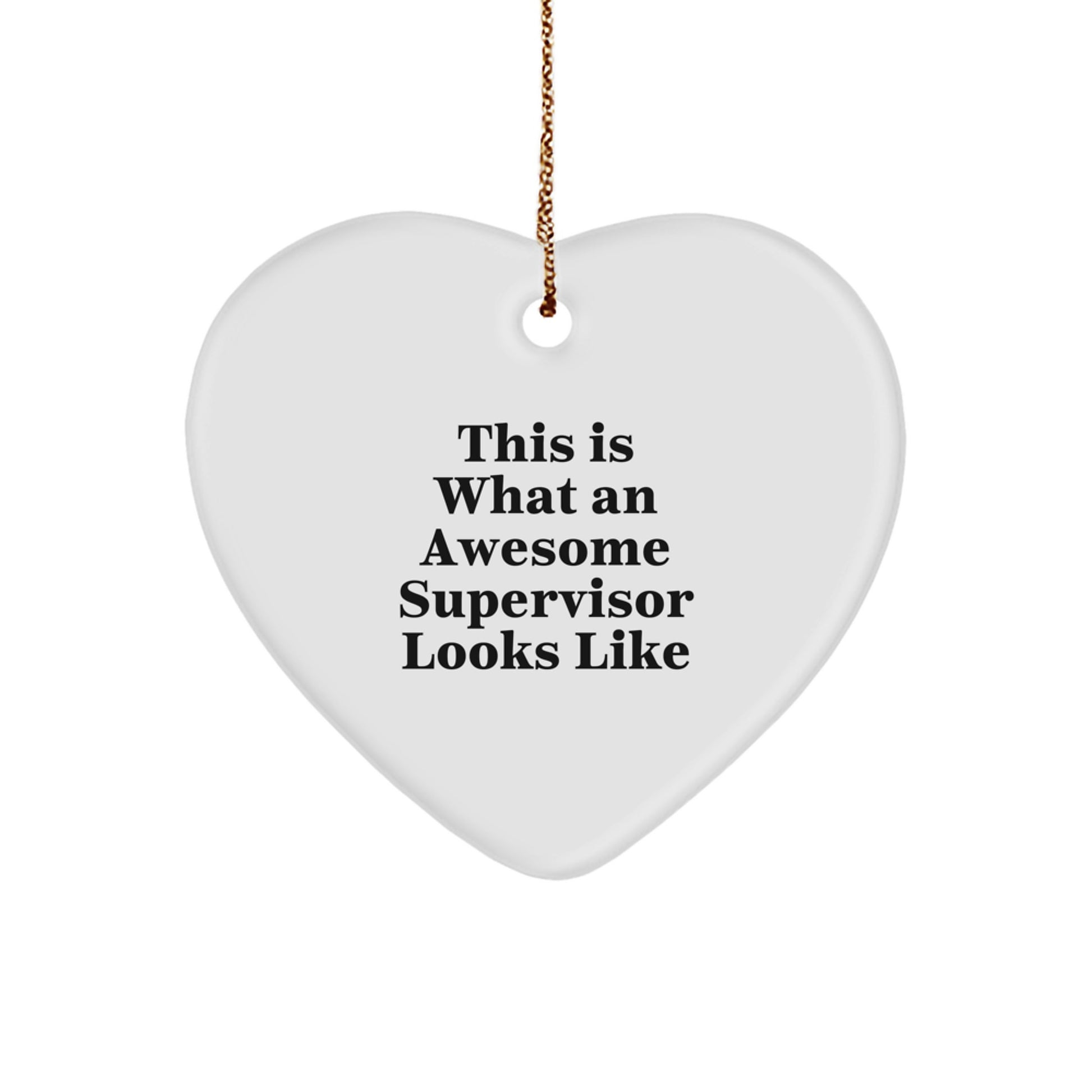 Funny Supervisor Gifts from Friends, This Is What An Awesome Supervisor Looks Like Heart Ornament, Perfect for Christmas - Image 1