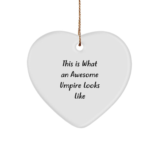 Funny Umpire Gifts from Friends for Awesome Umpire Men - Heart Ornament with 'This Is What An Awesome Umpire Looks Like' Quote - Christmas Unique Gifts - Image 1