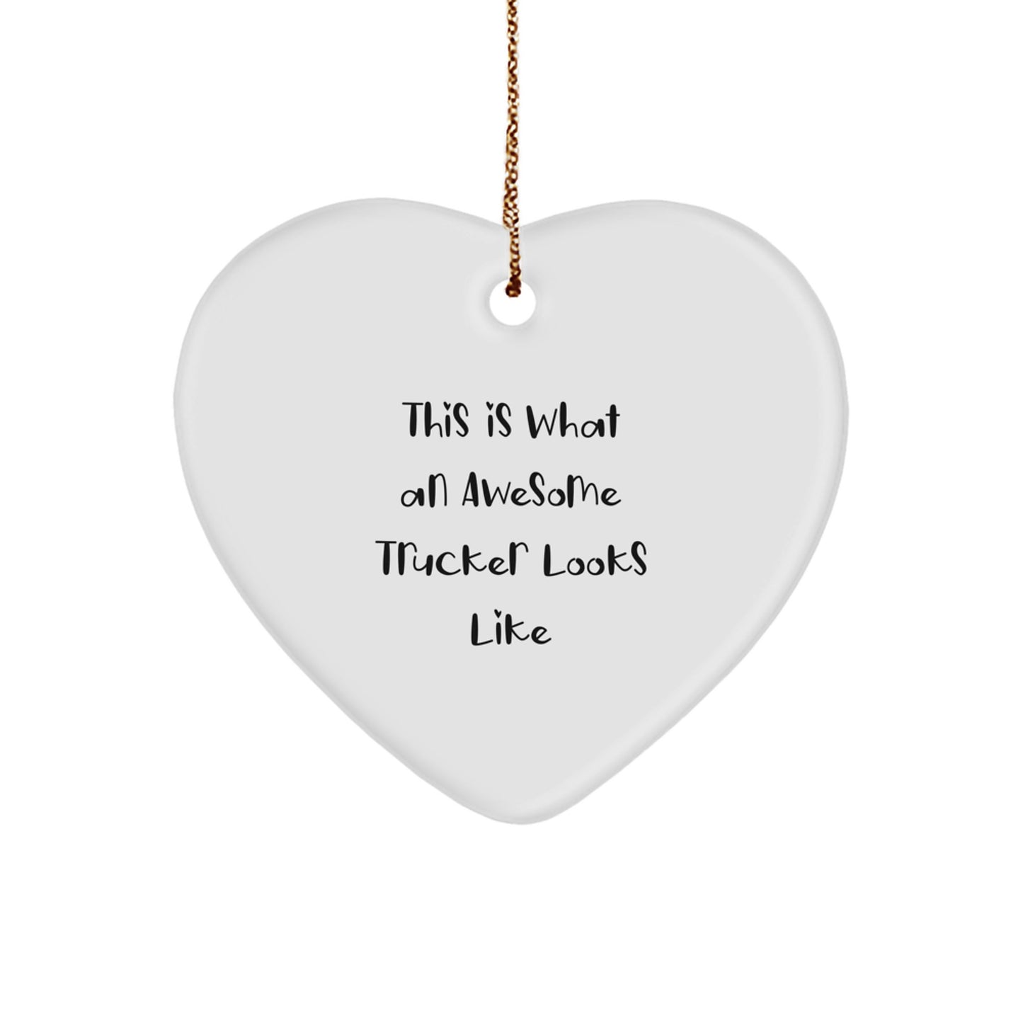 Funny Trucker Gifts from Men to Trucker Friends, Personalized Heart Ornament This Is What An Awesome Trucker Looks Like, Christmas Unique Trucker Heart Shaped Decor - Image 1