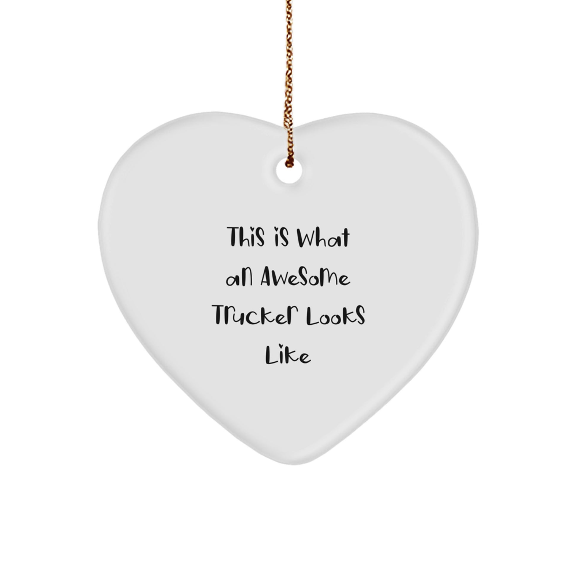 Funny Trucker Gifts from Men to Trucker Friends, Personalized Heart Ornament This Is What An Awesome Trucker Looks Like, Christmas Unique Trucker Heart Shaped Decor - Image 1