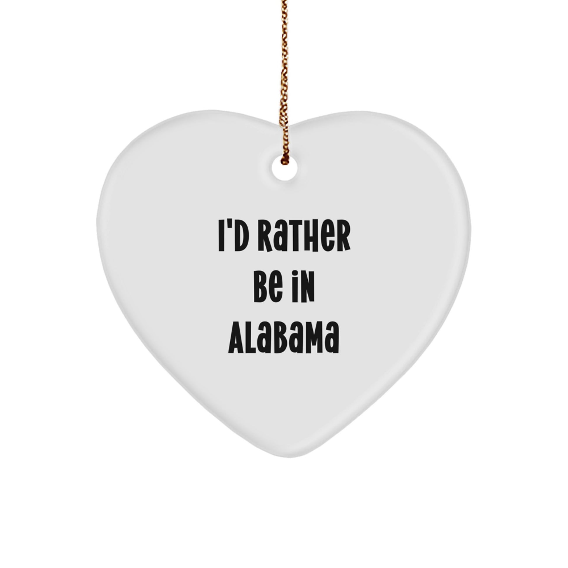 Heartfelt Gifts from Alabama, 'I'd Rather Be In Alabama' Heart Ornament for Christmas Unique Gifts from Friends, Family, or Coworkers - Image 1