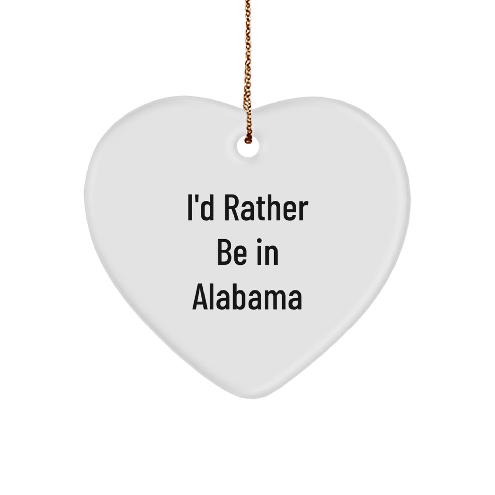 Funny Alabama Heart Ornament Gifts from Friends to Alabama, 'I'd Rather Be In Alabama' Christmas Unique Gifts - Image 1