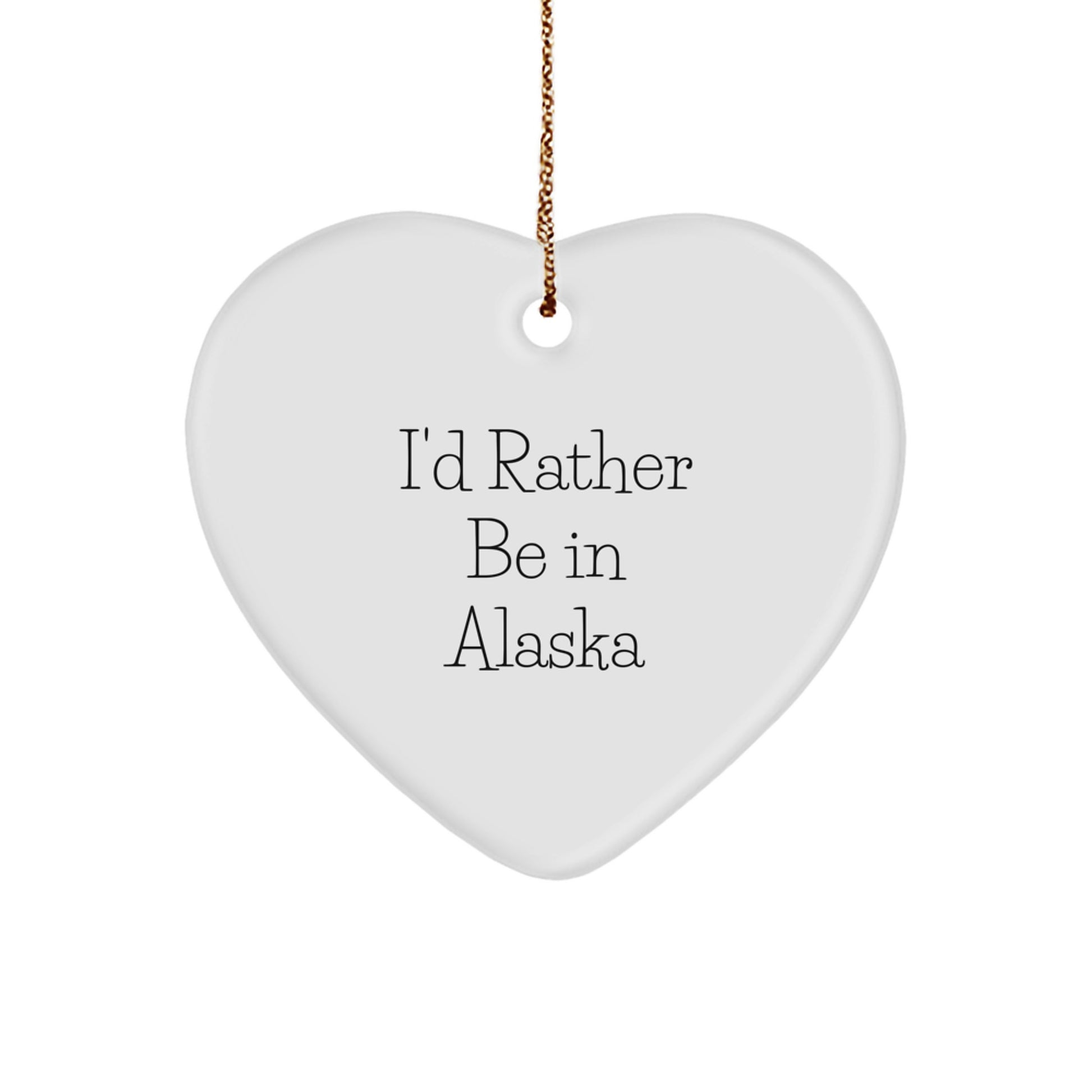 Funny Alaska Heart Ornament Gifts from Men to Women Friends and Family Members - I'd Rather Be In Alaska Christmas Unique Gifts - Image 1