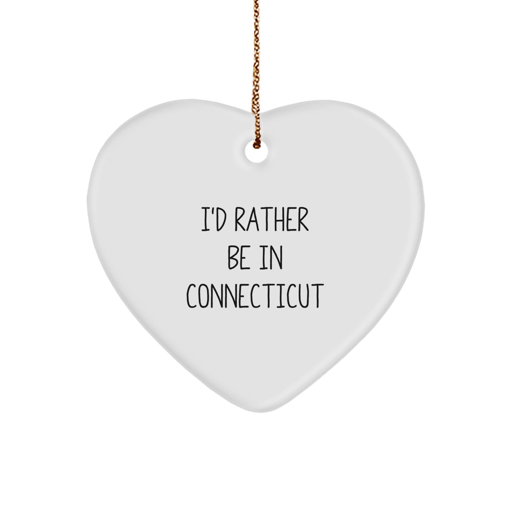 Funny Connecticut Heart Ornament Gifts from Friends and Family - I'd Rather Be In Connecticut Christmas Unique Gift Ideas - Image 1