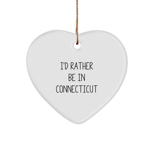 Funny Connecticut Heart Ornament Gifts from Friends and Family - I'd Rather Be In Connecticut Christmas Unique Gift Ideas - Image 1