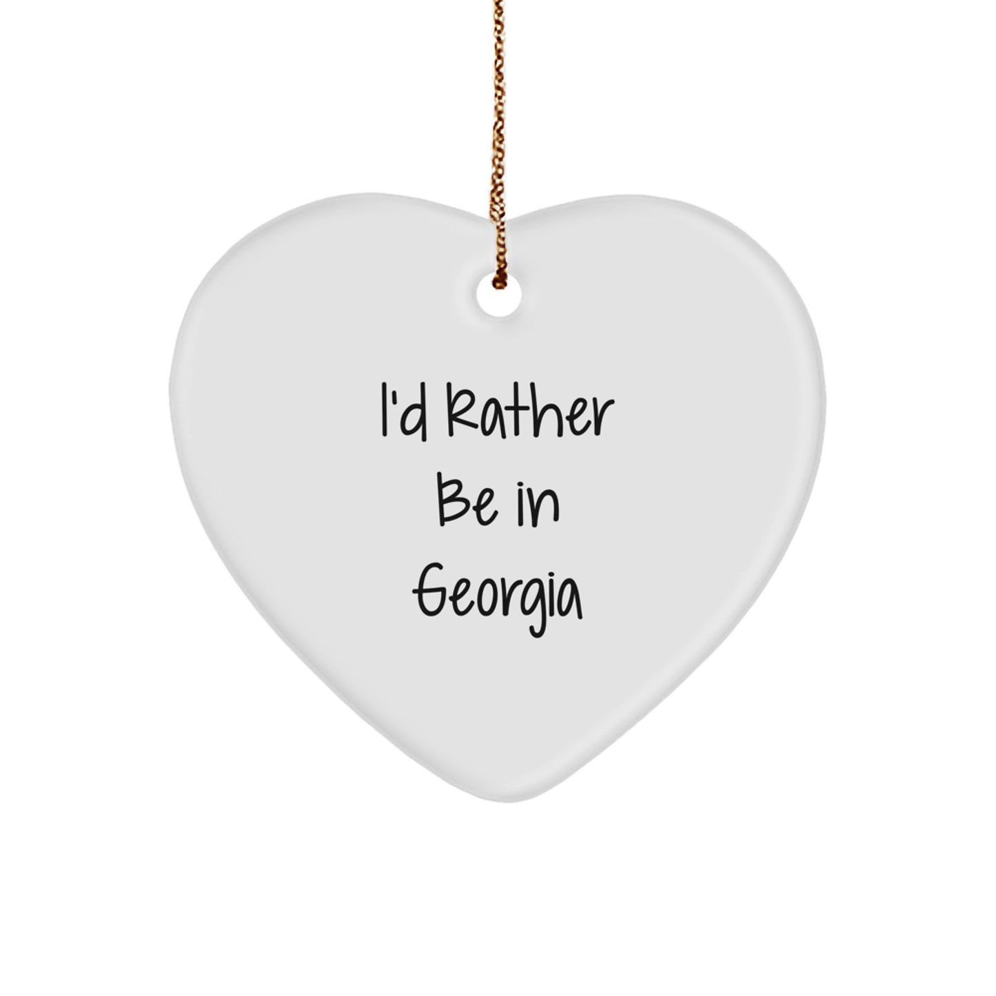Georgia Heart Ornament, 'I'd Rather Be In Georgia', White, Heart Shaped, Gifts from Friends for Family, Georgia Unique Christmas Unique Gifts - Image 1