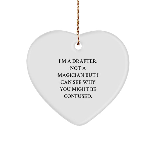Funny Drafter Gifts from Friends - Heart Ornament for Christmas Unique Gifts for Drafter Men Women - Image 1