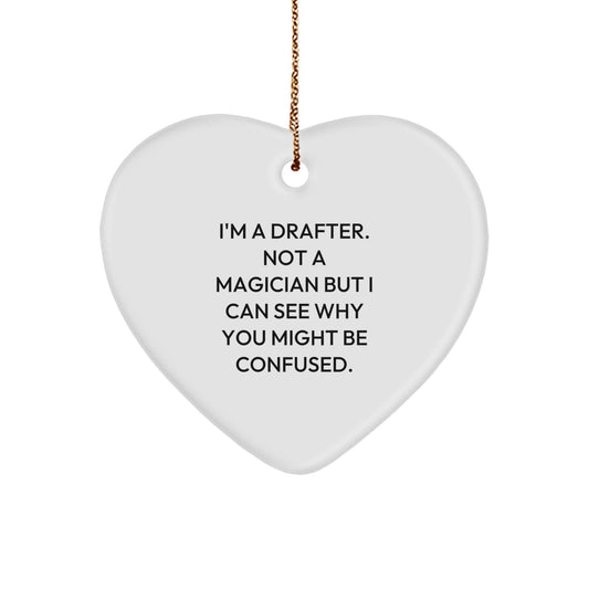 Funny Drafter Gifts from Men to Friends, Drafter Heart Ornament for Christmas Unique Gifts - Image 1