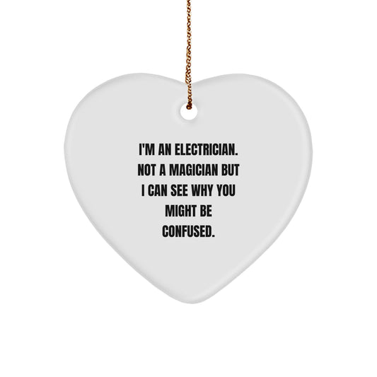 Funny Electrician Gifts for Christmas - Heart Ornament from Men Friends Coworkers - I'm An Electrician Not A Magician - Image 1