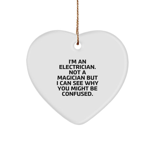 Funny Electrician Gifts for Christmas Heart Ornament from Friends, Electrician Heart Ornament, I'm An Electrician - Funny Electrician Heart Ornament - Image 1
