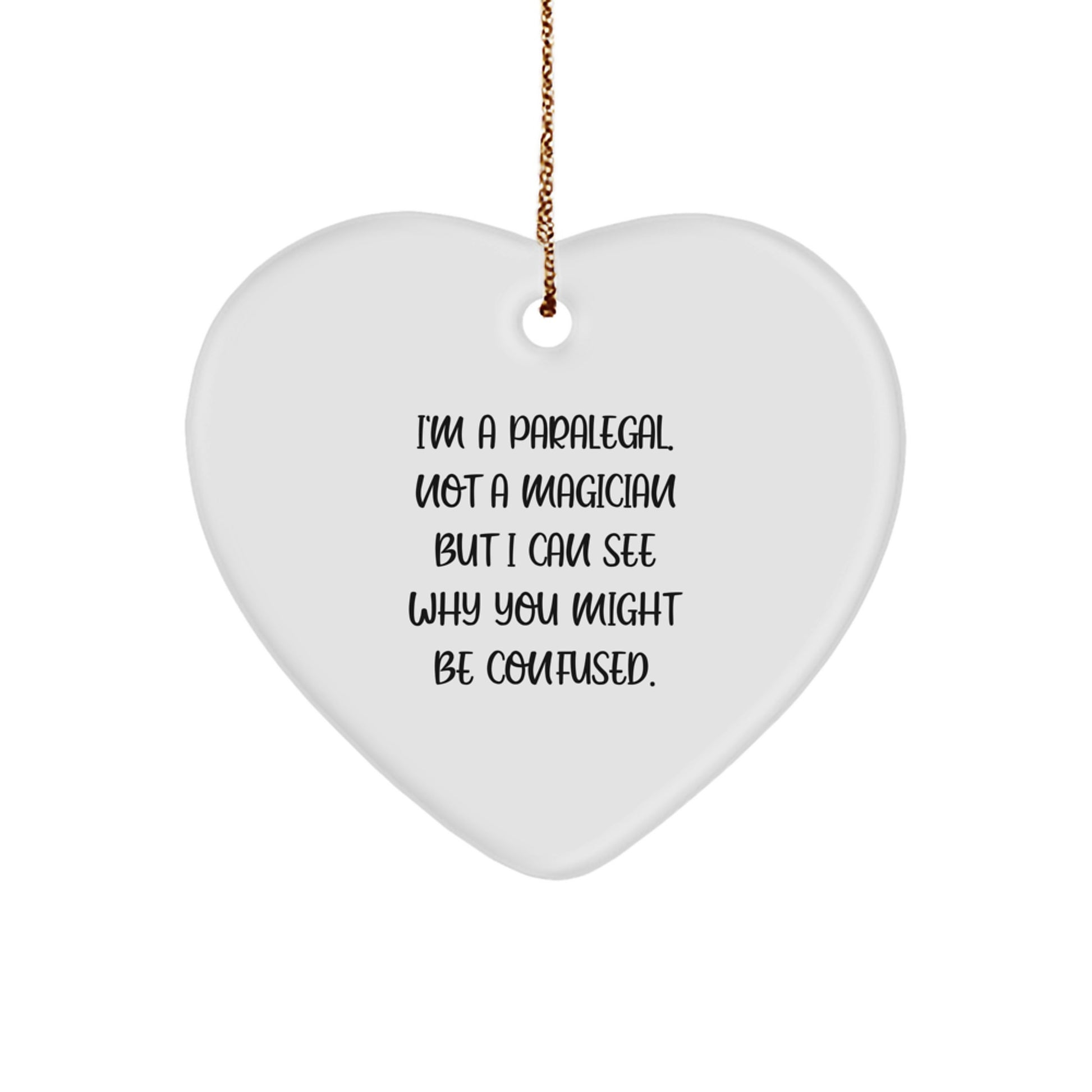 Fun Paralegal Gifts from Men to Women for Christmas - Heart Ornament with Funny Quote, Paralegal Humor, Heartfelt Present for Coworkers, Family, Friends - Image 1