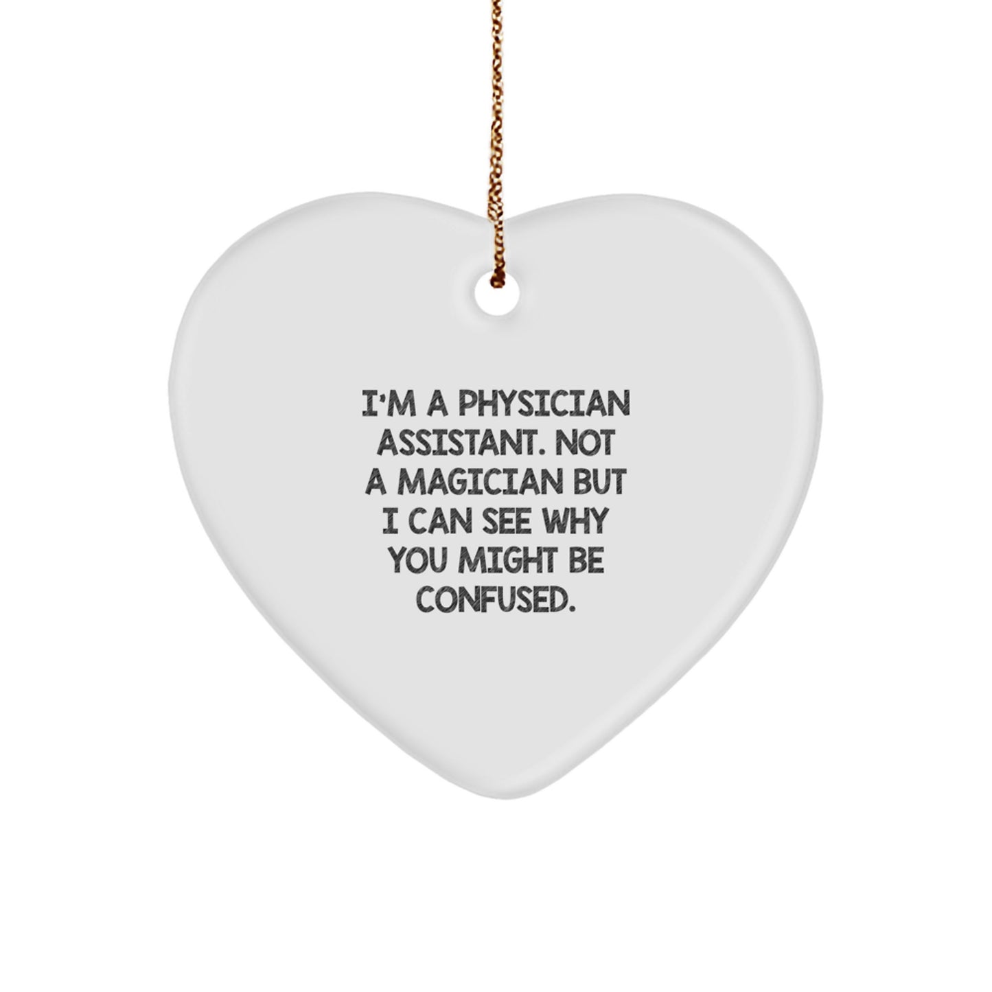 Funny Physician Assistant Gifts from Friends, Family and Coworkers - Heart Ornament for Christmas - Image 1