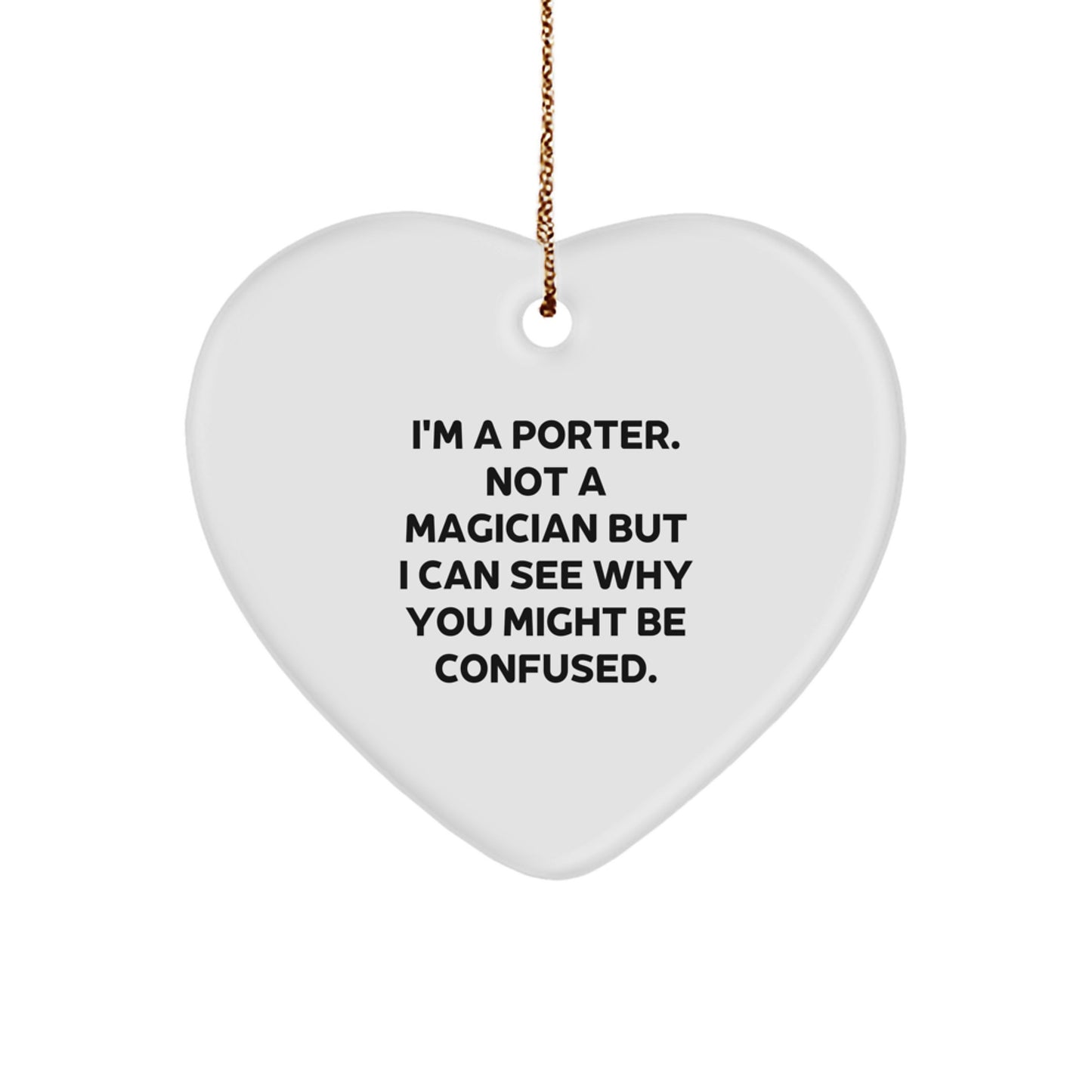 Funny Porter Gifts, Heart Ornament Quote, Gifts from Men to Porter, Porter Gifts for Him, Unique Christmas Unique Gifts for Porter - Image 1