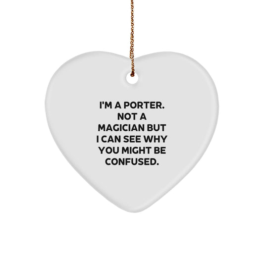 Funny Porter Gifts, Heart Ornament Quote, Gifts from Men to Porter, Porter Gifts for Him, Unique Christmas Unique Gifts for Porter - Image 1