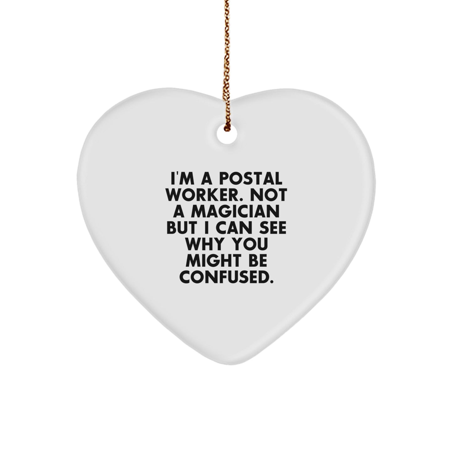 Funny Postal Worker Gifts for Christmas - Heart Ornament from Friends, Coworkers, or Family - Quotes for Postal Worker - Image 1