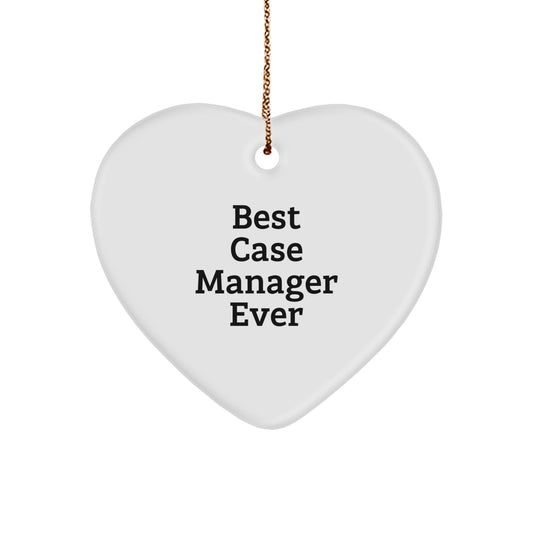 Funny Heart Ornament for Case Managers - Gifts from Men to Family at Christmas - Best Case Manager Ever - Image 1