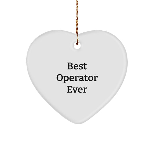 Funny Operator Gifts from Men, Heart Ornament Best Operator Ever Quotes, Christmas Unique Gifts for Operator - Image 1