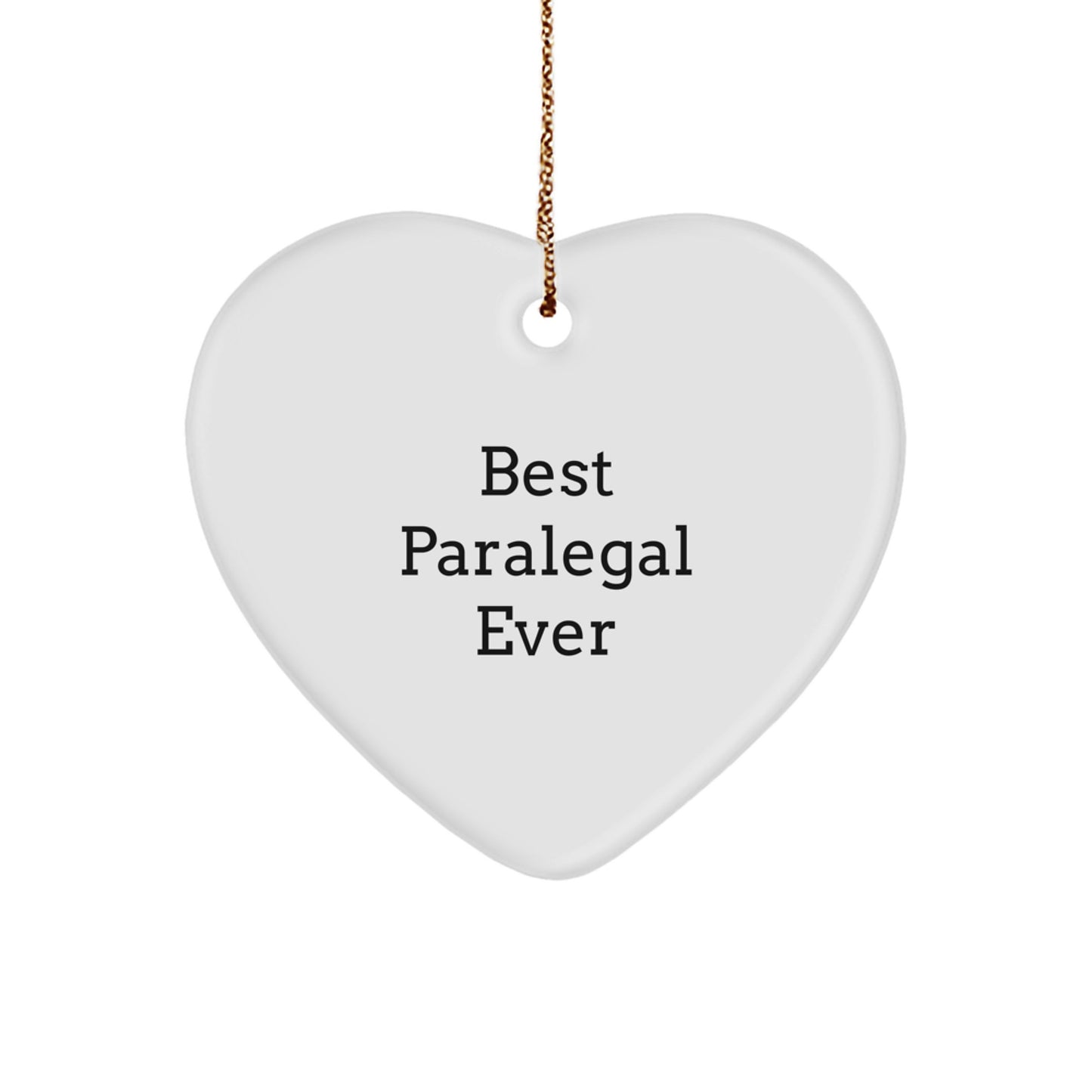 Funny Paralegal Gifts from Friends - Heart Ornament with Quote Best Paralegal Ever for Christmas Unique Gifts for Paralegal - Image 1