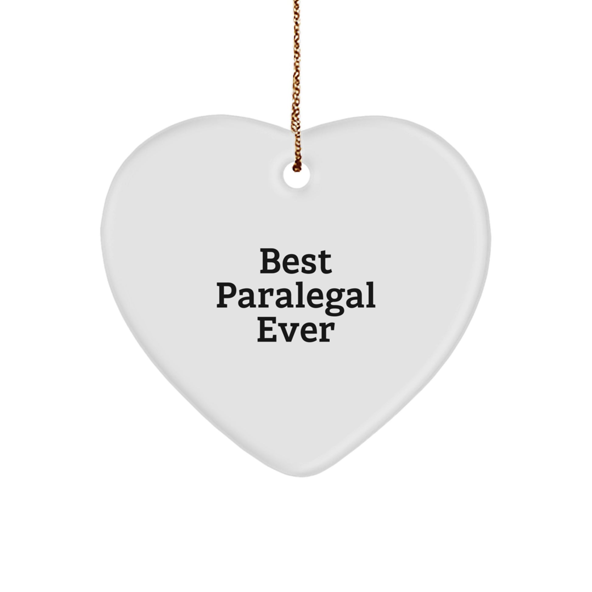 Funny Paralegal Heart Ornament Gifts for Paralegal - Best Paralegal Ever Quote, Paralegal Christmas Unique Gifts from Friends - Image 1