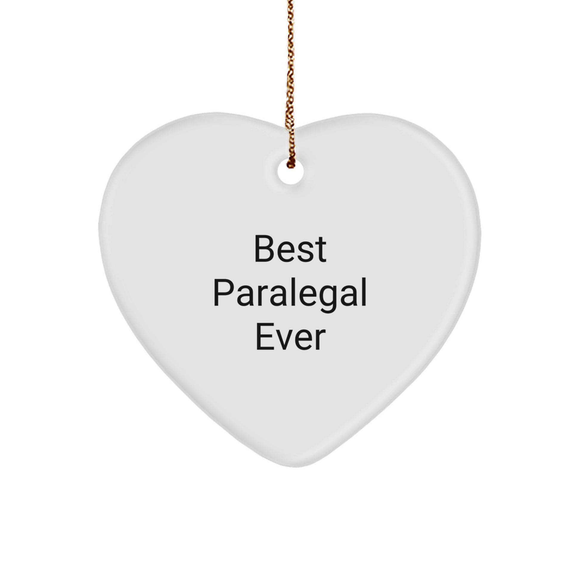 Funny Paralegal Heart Ornaments Gifts from Men to Best Paralegal Ever Friends for Christmas Unique Gift - Image 1