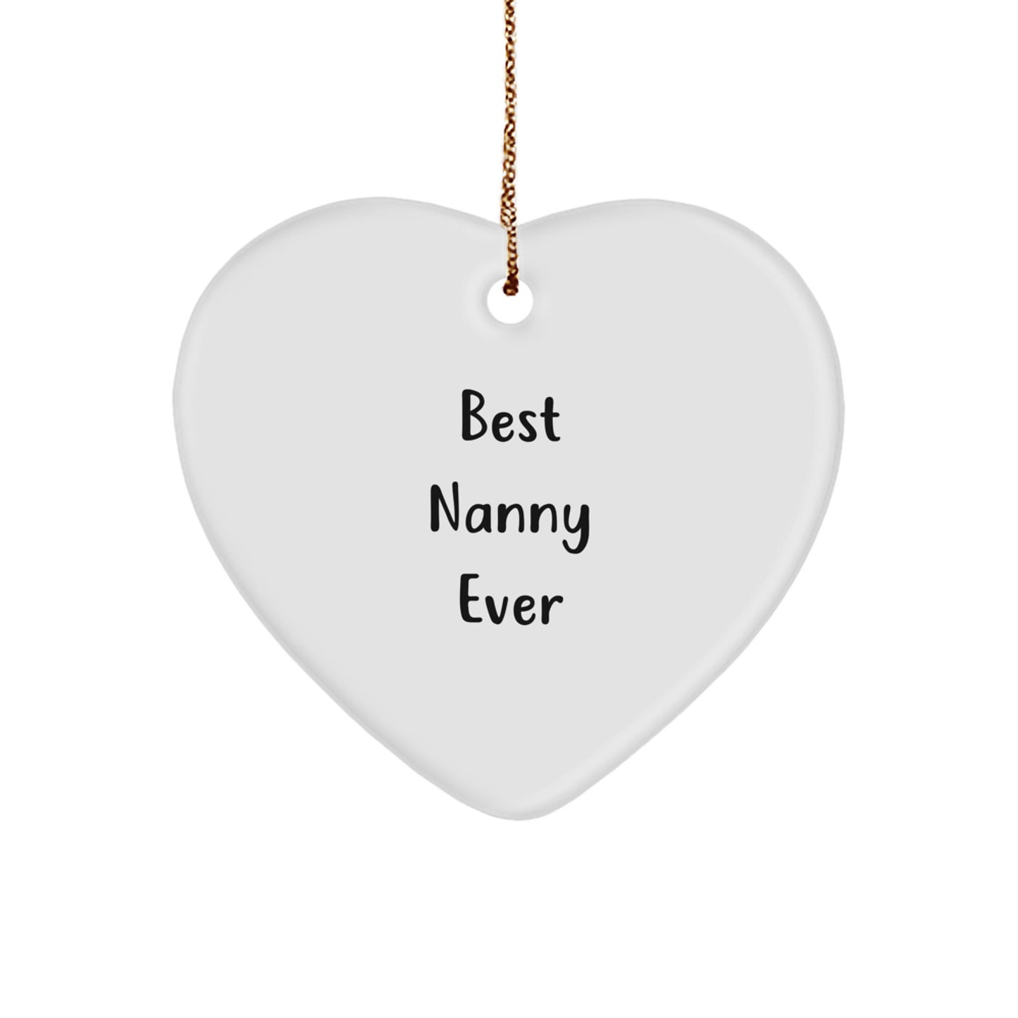 Funny Nanny Gifts - 'Best Nanny Ever' Heart Ornament for Nanny's Desk, Gifts from Family, Gifts for Nanny, Christmas Unique Gifts - Image 1