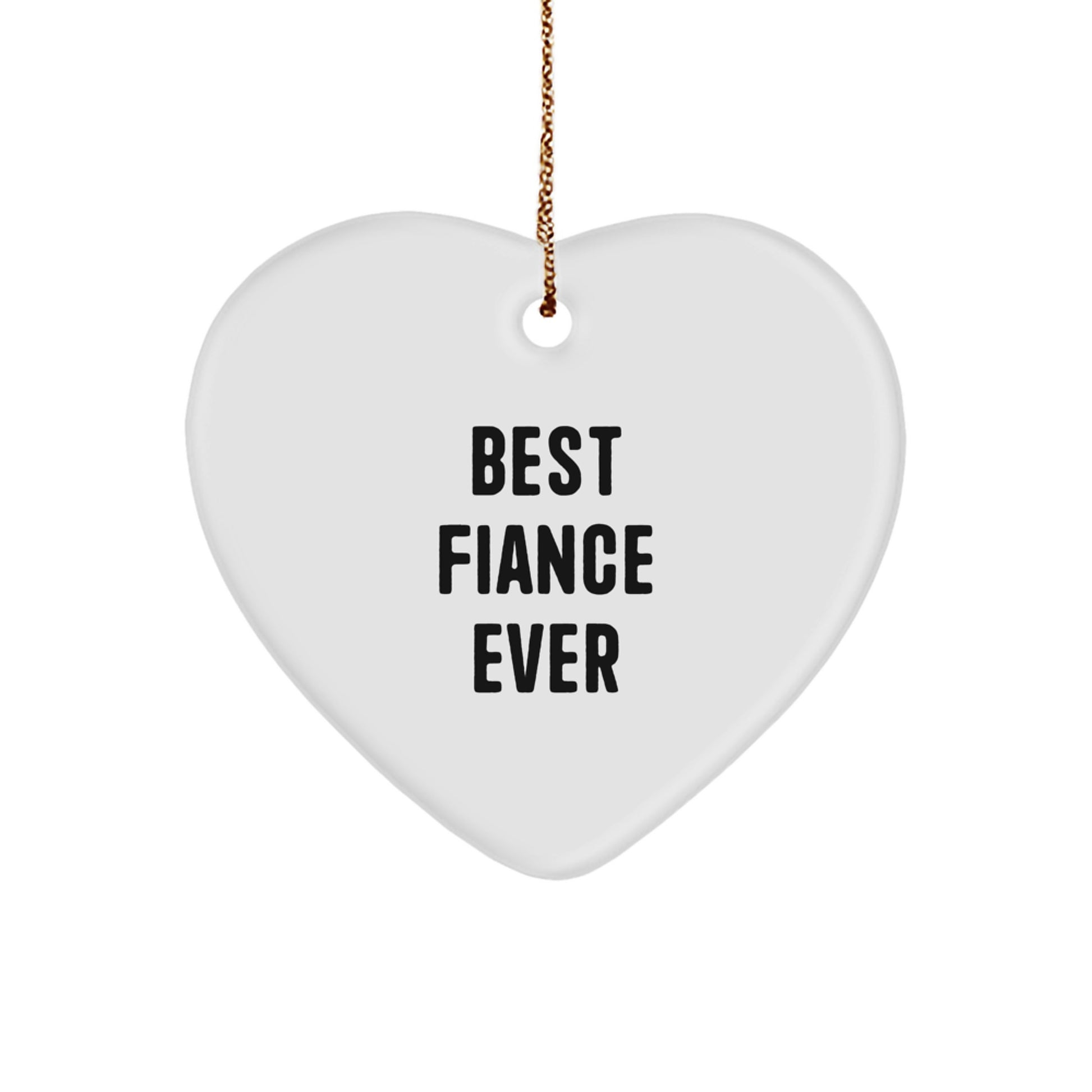 Best Fiance Ever Heart Ornament, Funny Quote, Gifts from Friends to Fiance, White Heart Shaped, Christmas Unique Present - Image 1
