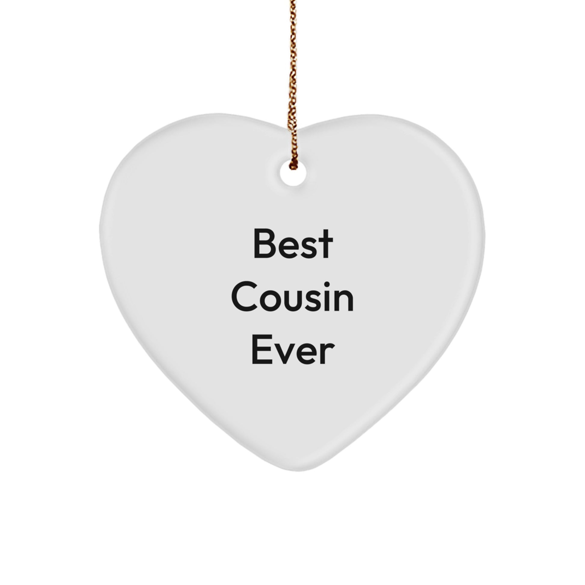 Best Cousin Ever Heart Ornament, Funny Quote Gift for Cousin from Men, Gifts for Cousin, Christmas Unique Gifts - Image 1