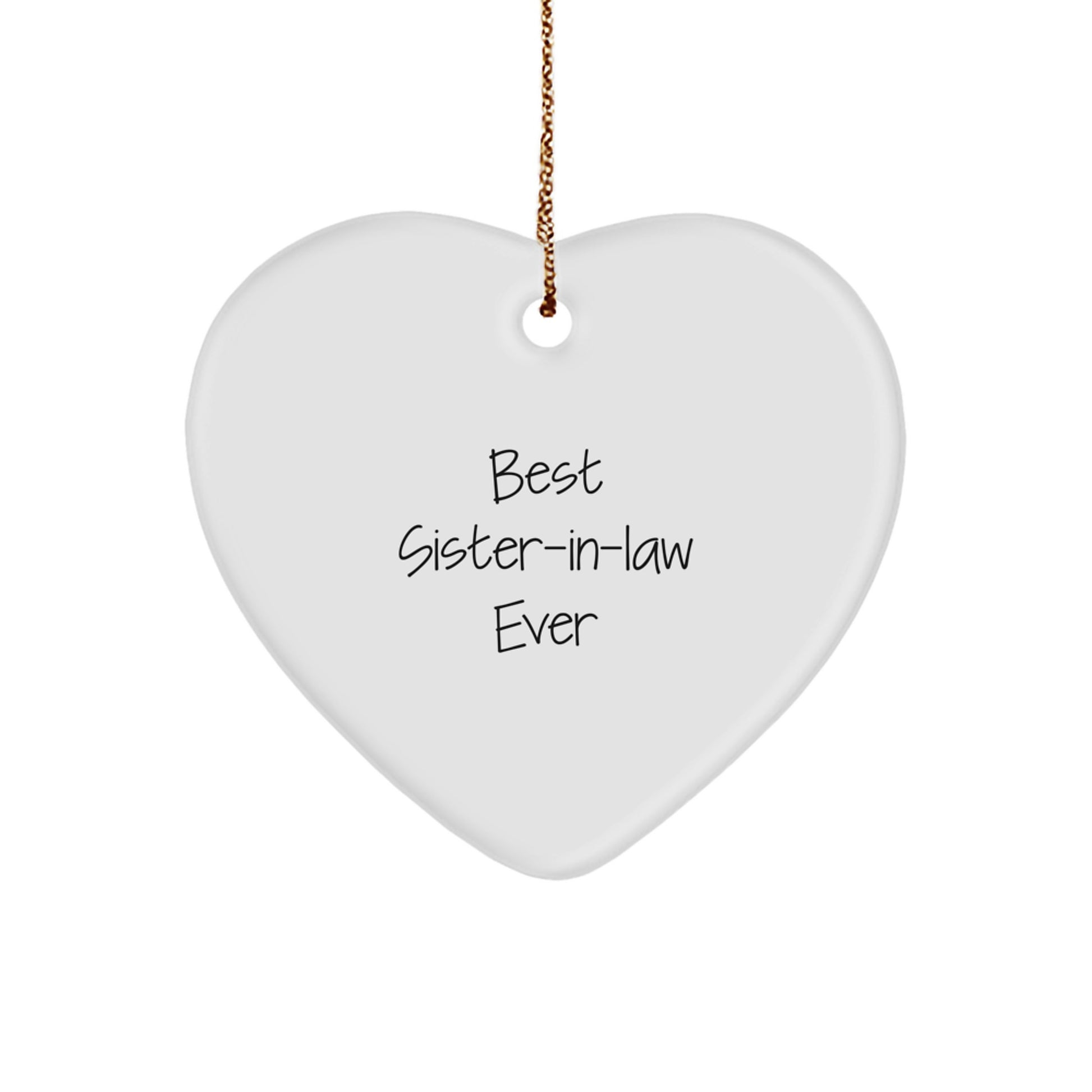 Gifts from Men - Funny Sister-in-law Ever Heart Ornament, Unique Christmas Unique Gifts, Sister-in-law Gifts, Heart Ornament with Inspirational Quote, Perfect for Sister-in-law's Christmas Decor - Image 1