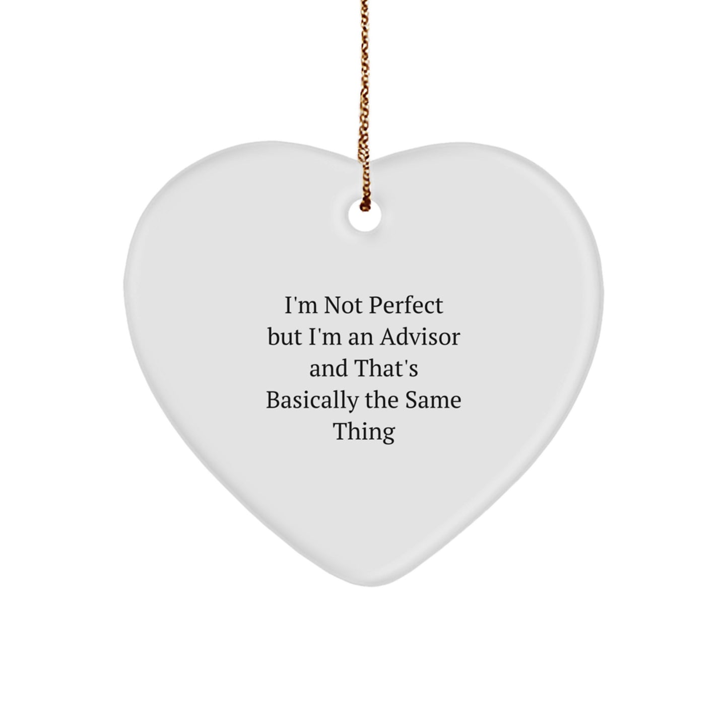 Funny Advisor Gifts for Christmas, 'I'm Not Perfect' Heart Ornament from Friends to Family - Image 1