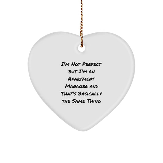Funny Gifts from Friends to Apartment Managers for Christmas Unique Heart Ornaments, 'I'm Not Perfect But I'm An Apartment Manager And That's Basically The Same Thing' Decoration - Image 1