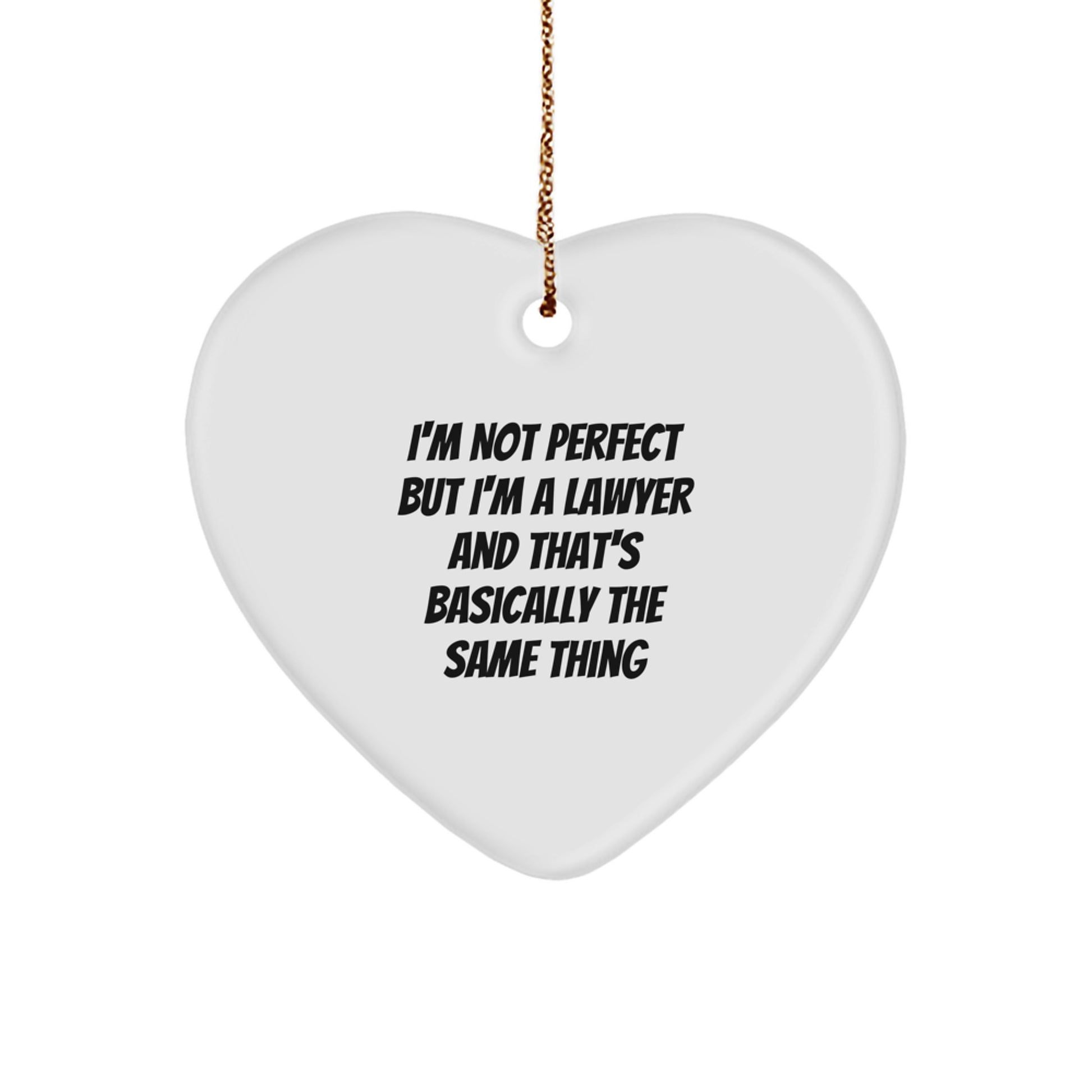 Funny Lawyer Gifts for Christmas, Heart Ornament, Unique Lawyer Present, 'I'm Not Perfect But I'm A Lawyer', Men, Women, Friends, Family - Image 1