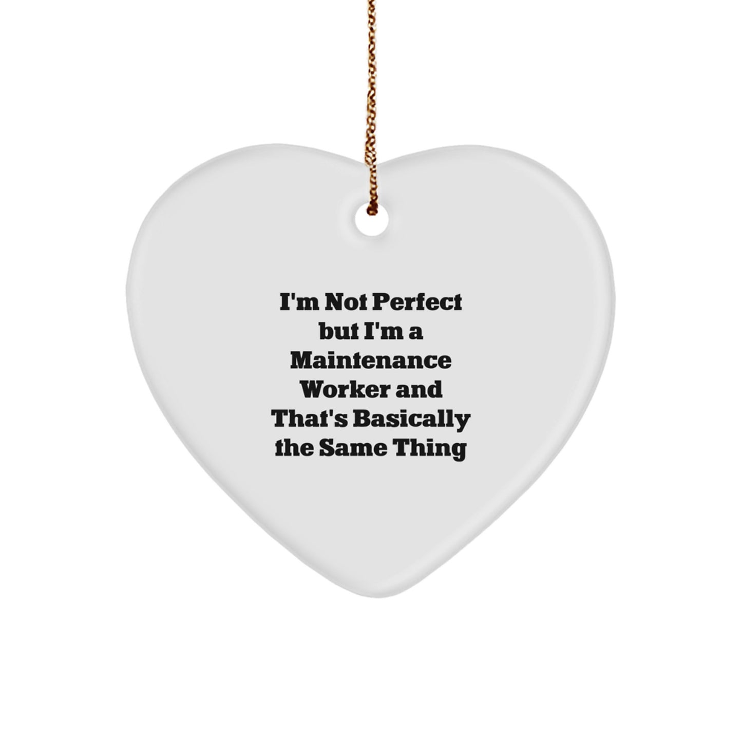 Funny Maintenance Worker Gifts from Friends for Men, Heart Ornament I'm Not Perfect, Gifts for Maintenance Worker Christmas - Image 1