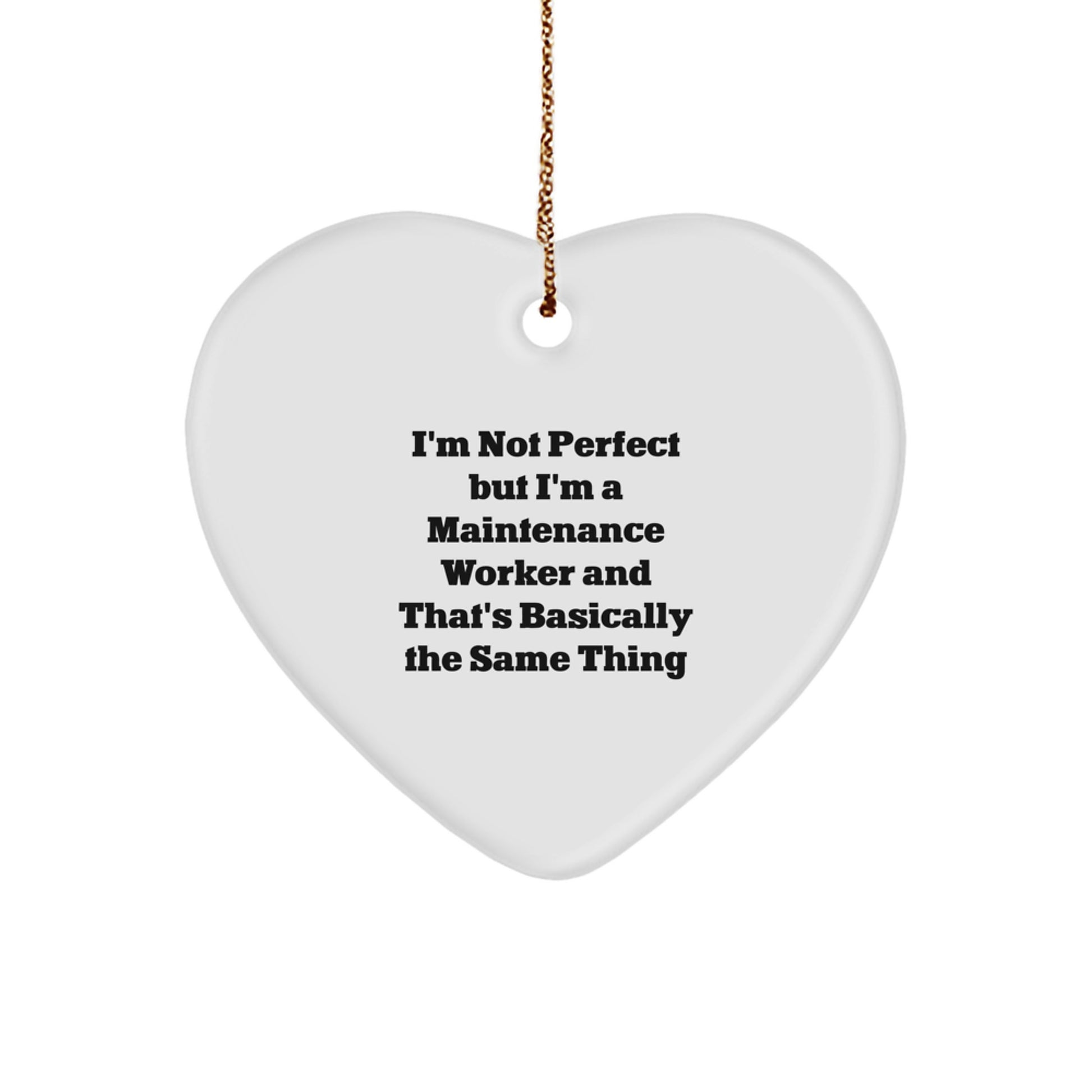 Funny Maintenance Worker Gifts from Friends for Men, Heart Ornament I'm Not Perfect, Gifts for Maintenance Worker Christmas - Image 1