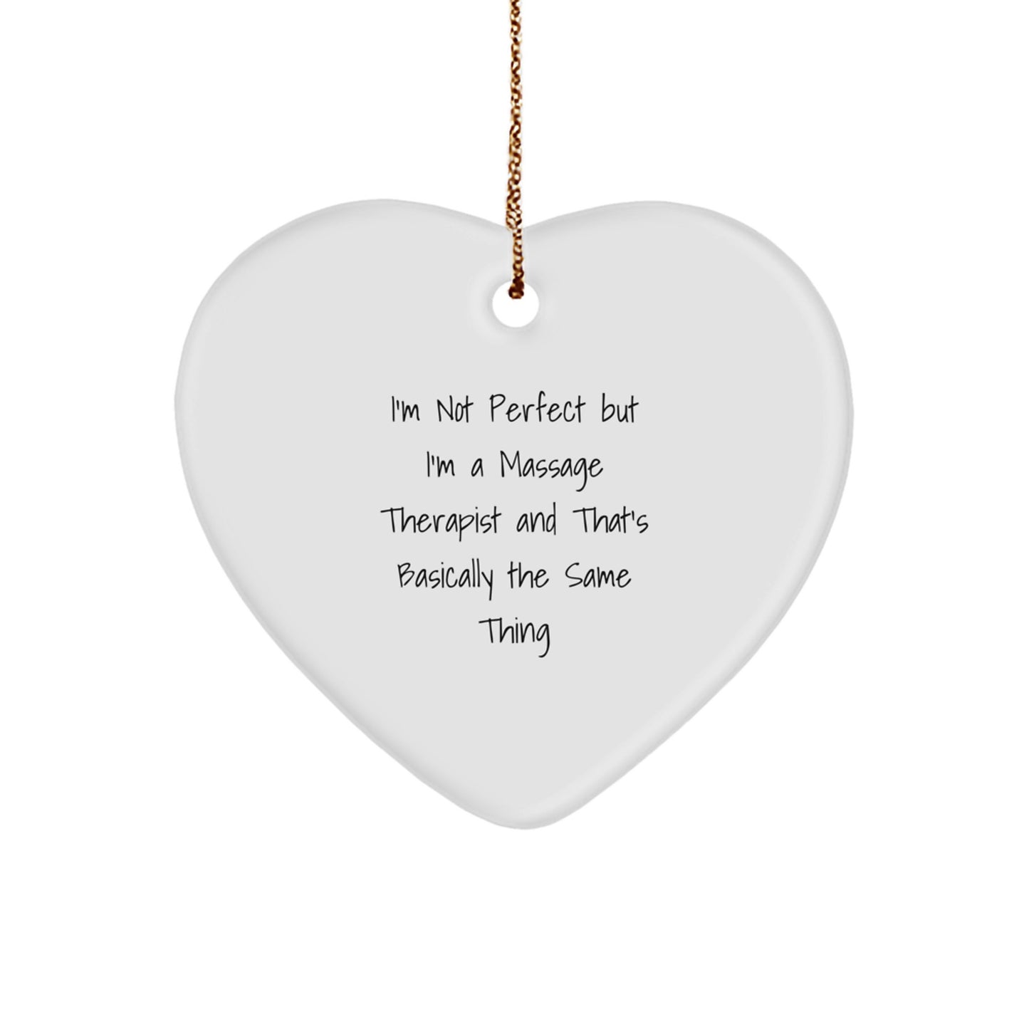 Funny Heart Ornament Gifts for Massage Therapist from Men, Cute I'm Not Perfect - Image 1