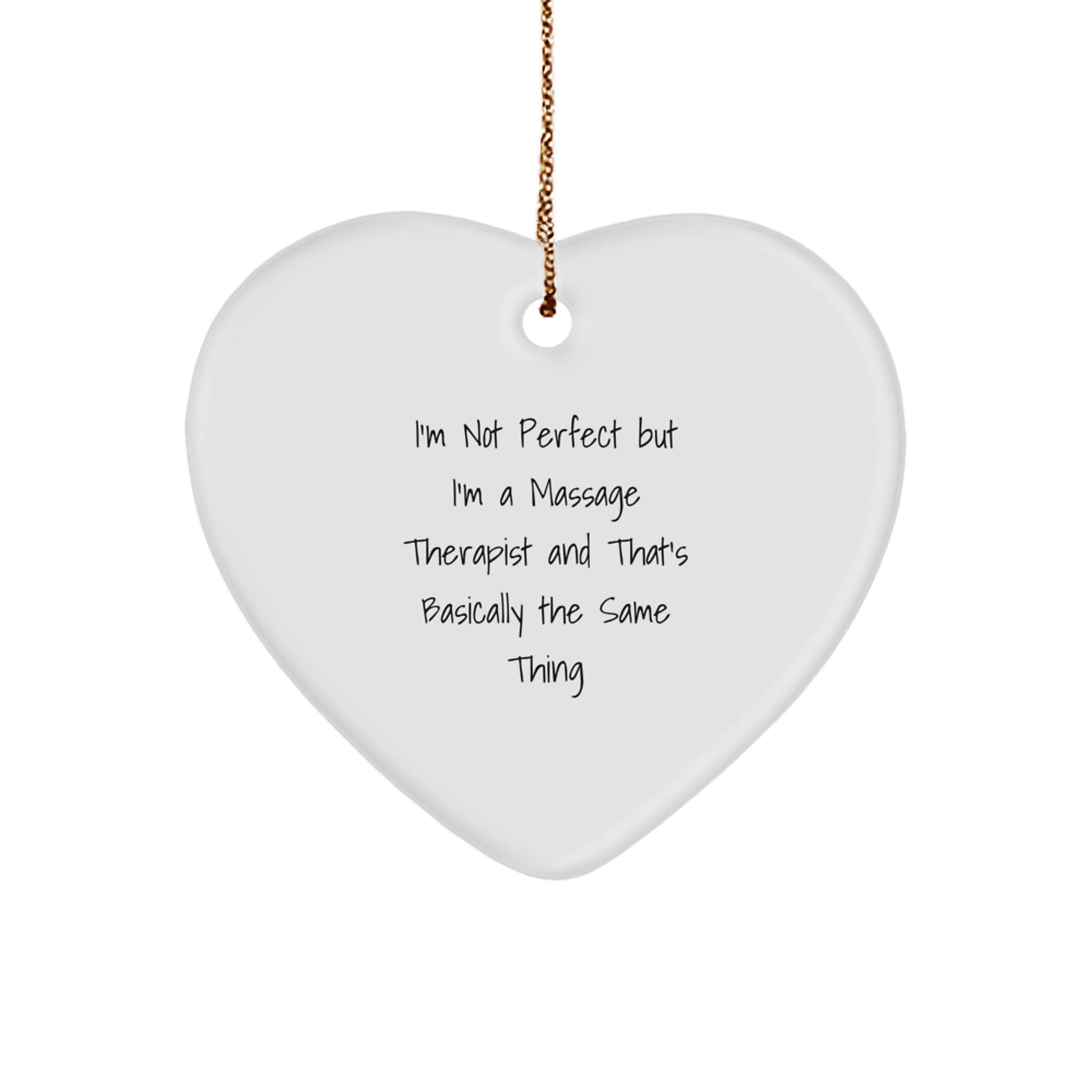 Funny Heart Ornament Gifts for Massage Therapist from Men, Cute I'm Not Perfect - Image 1