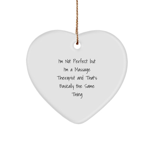 Funny Heart Ornament Gifts for Massage Therapist from Men, Cute I'm Not Perfect - Image 1