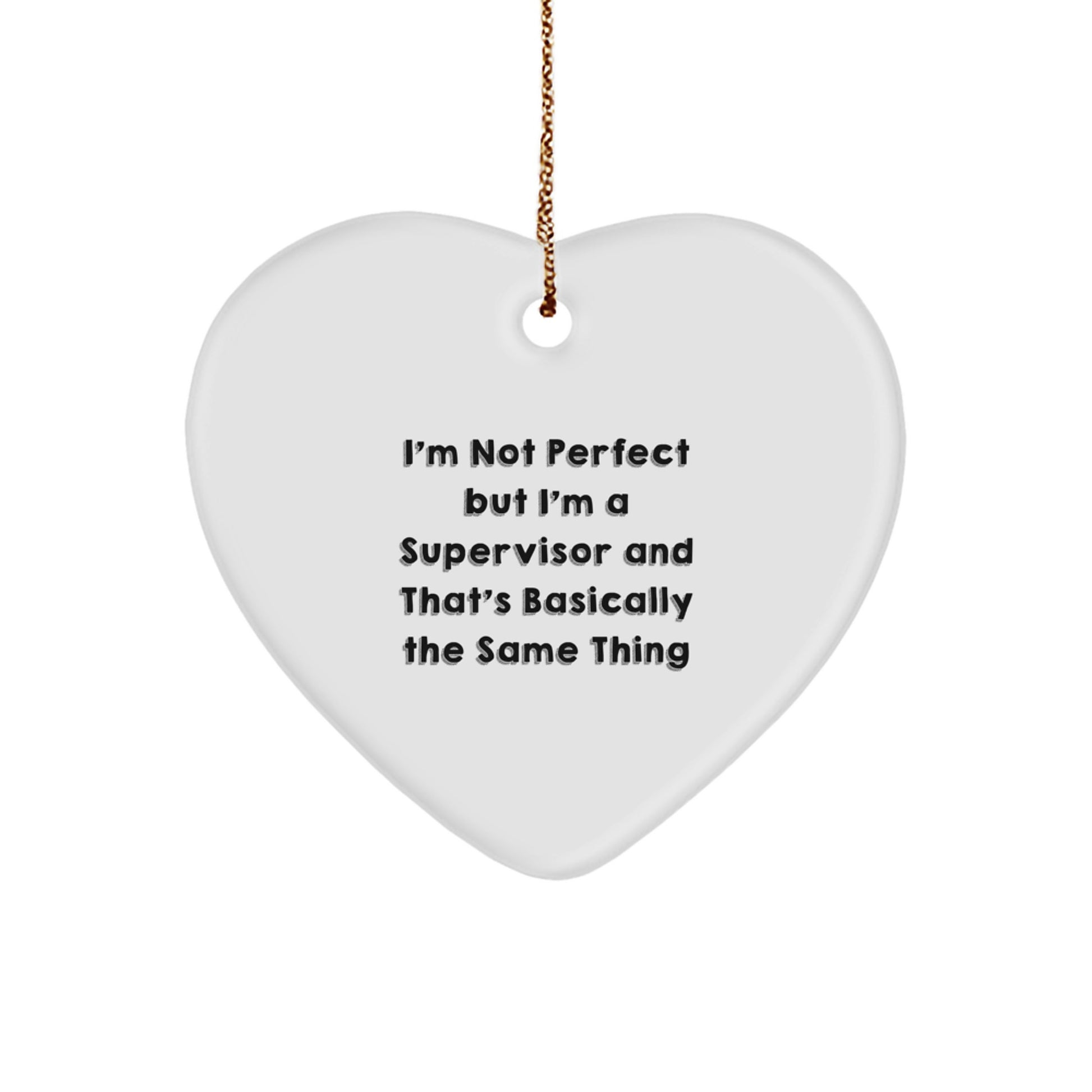 Funny Supervisor Gifts for Christmas - 'I'm Not Perfect' Heart Ornament from Men to Friends - Image 1