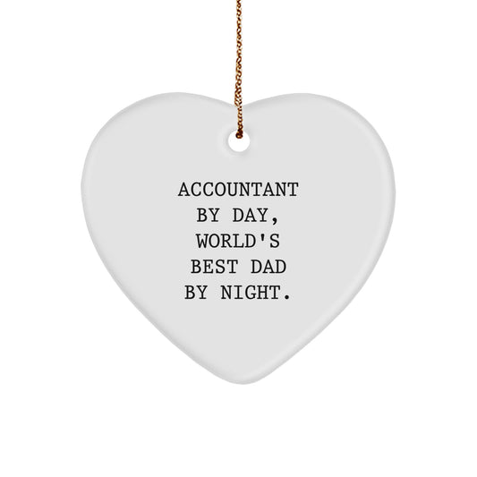 Comedic Accountant Heart Ornament Gifts from Men to Family with Funny Quote Accountant By Day, World's Best Dad By Night. - Image 1