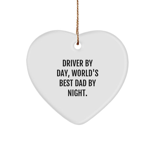 Driver Gifts from Friends - Heart Ornament 'Driver By Day, World's Best Dad By Night.' for Him - Christmas Unique Gifts - Image 1
