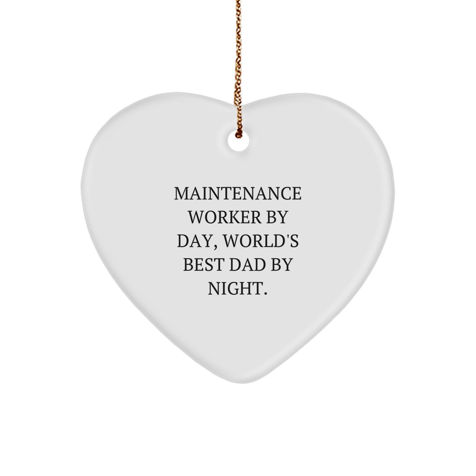 Funny Maintenance Worker Gifts from Men - Heart Ornament with 'Maintenance Worker By Day, World's Best Dad By Night.' Quote, Perfect Christmas Unique Gifts for Maintenance Worker, Dad - Image 1