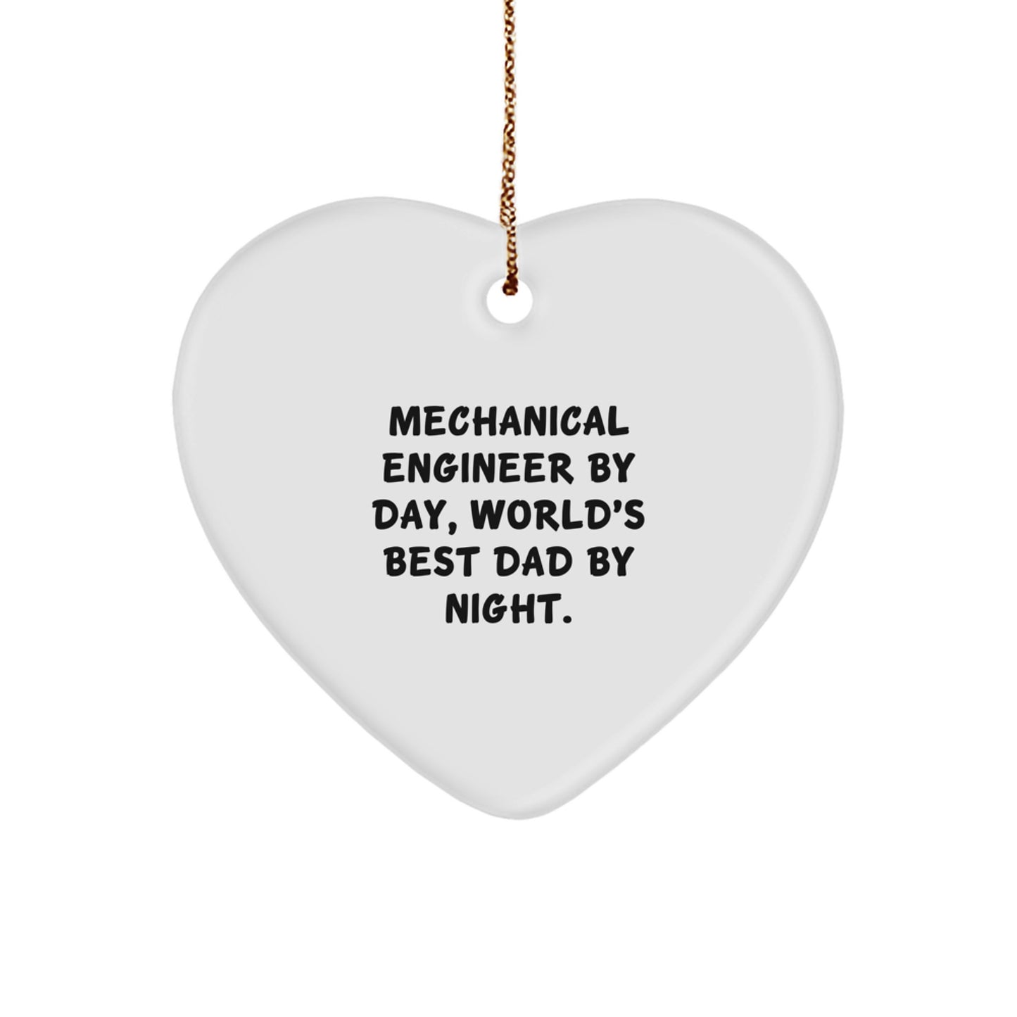 Mechanical Engineer Gifts for Christmas, Funny 'World's Best Dad' Heart Ornament, Unique Mechanical Engineer By Day, World's Best Dad By Night, Christmas Unique Gifts from Men to Family - Image 1