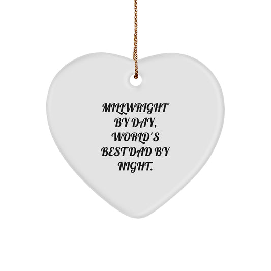 Funny Millwright Gifts by Men for Millwright, Heart Ornament with World's Best Dad Quote, Christmas Unique Gifts - Image 1