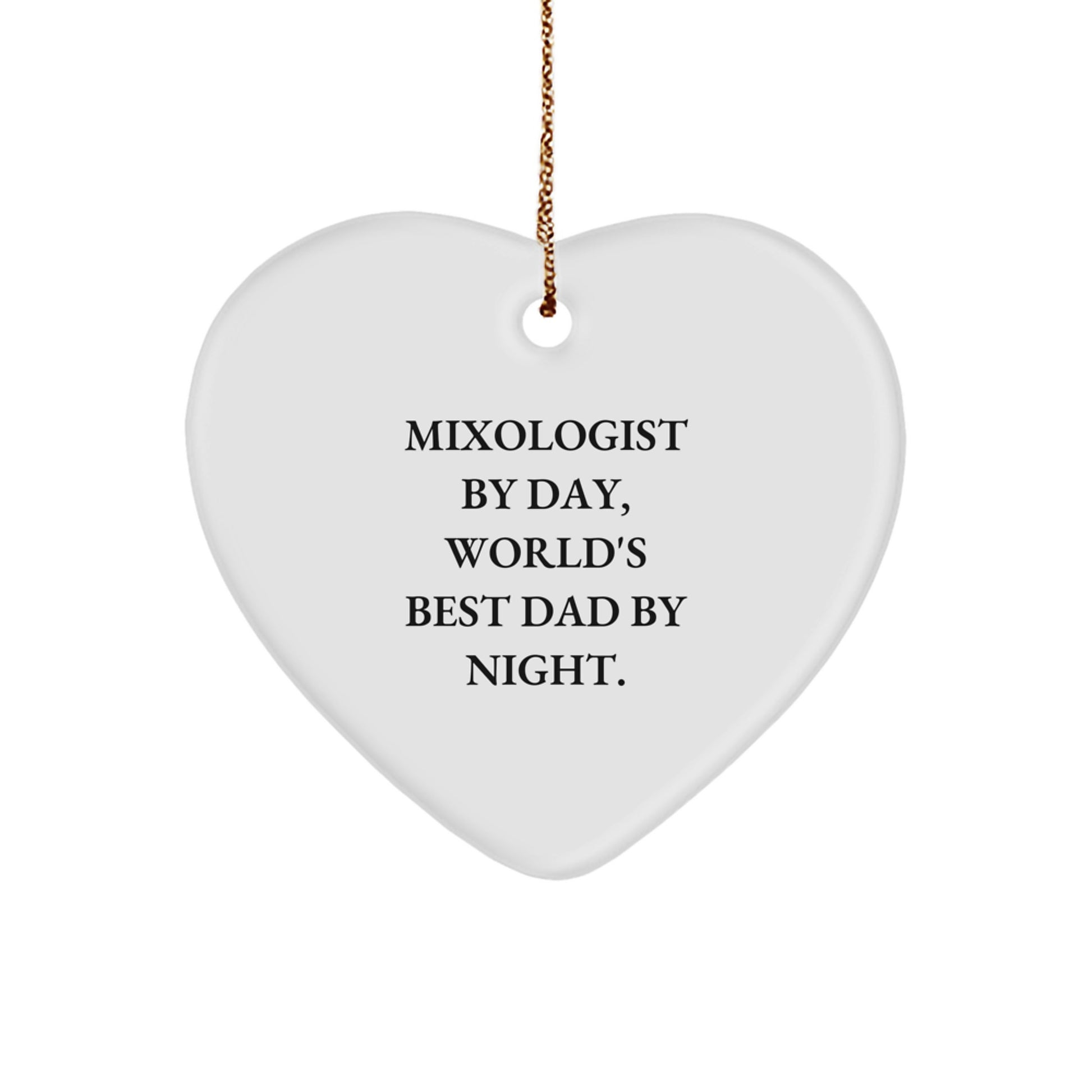 Funny Mixologist Gifts for Men, Heart Ornament, 'Mixologist By Day, World's Best Dad By Night.' - Unique Christmas Unique Gifts from Dad to Son or Friend - Image 1