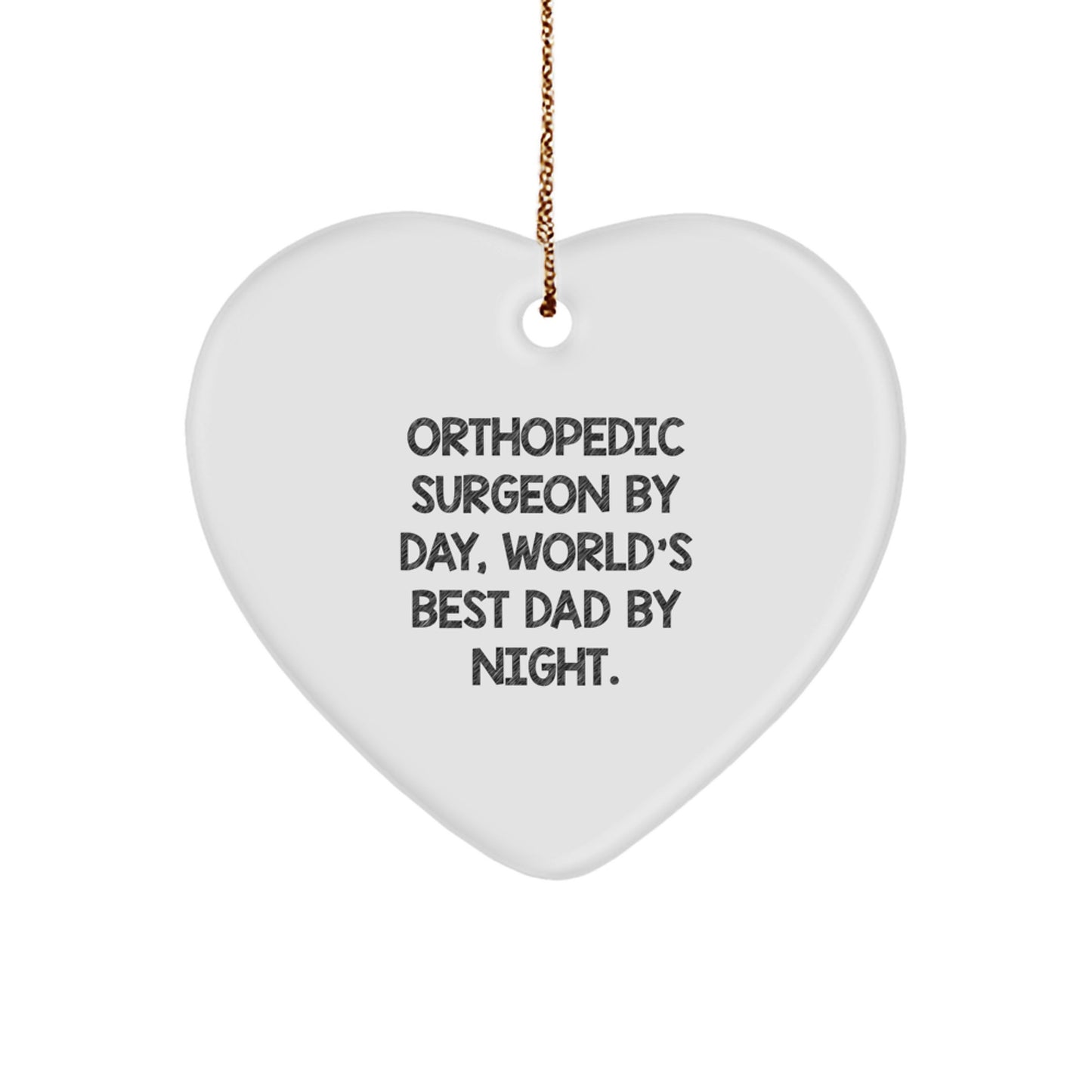Orthopedic Surgeon Gifts from Men, Heart Ornament with Funny Quote, Christmas Unique Gifts for Orthopedic Surgeon, World's Best Dad By Night. - Image 1