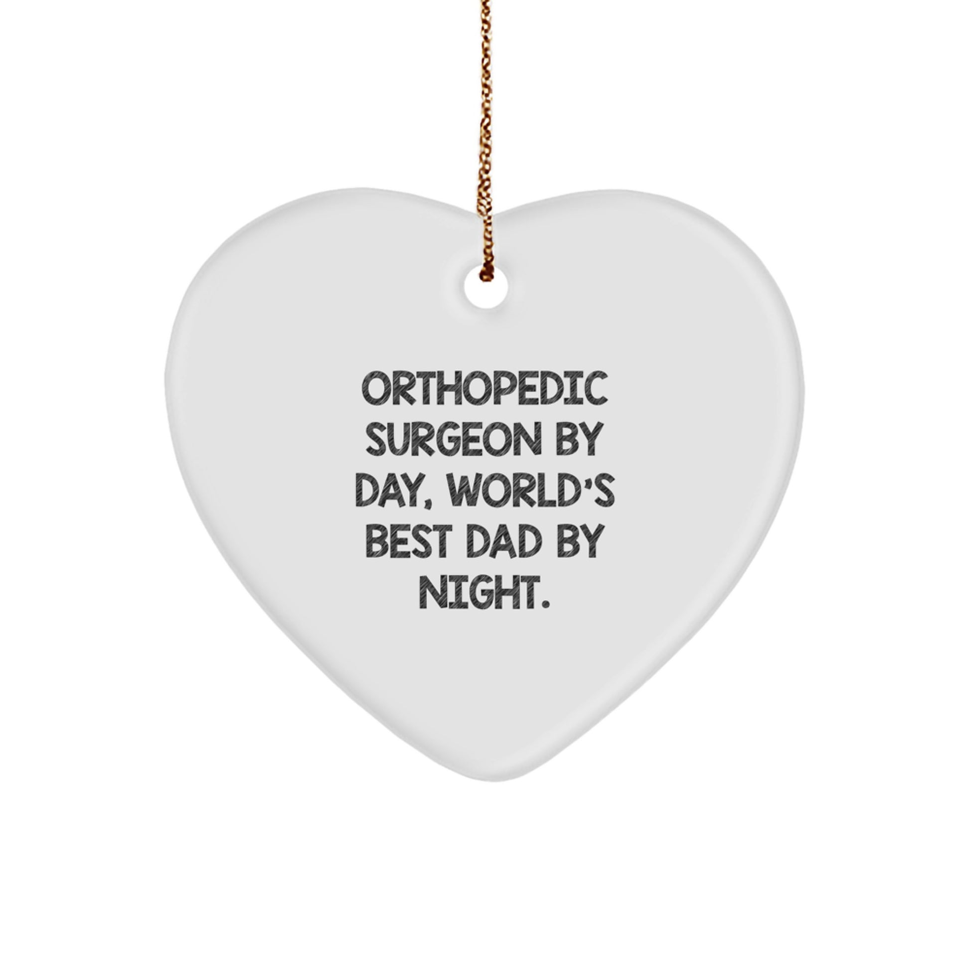 Orthopedic Surgeon Gifts from Men, Heart Ornament with Funny Quote, Christmas Unique Gifts for Orthopedic Surgeon, World's Best Dad By Night. - Image 1