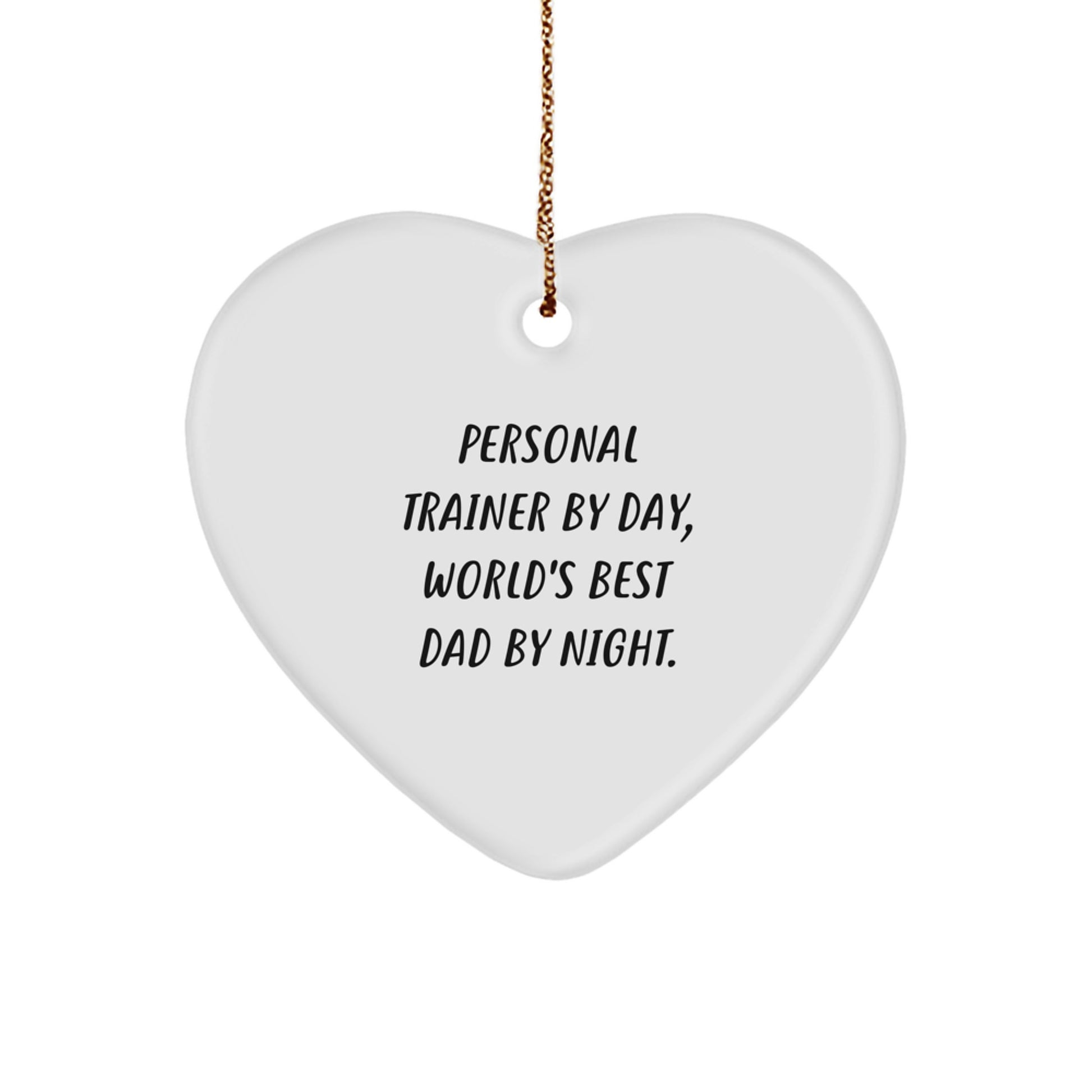 Personal Trainer Gifts from Men to Friends, Funny Heart Ornament for Christmas, 'Personal Trainer By Day, World's Best Dad By Night.' Quote - Image 1