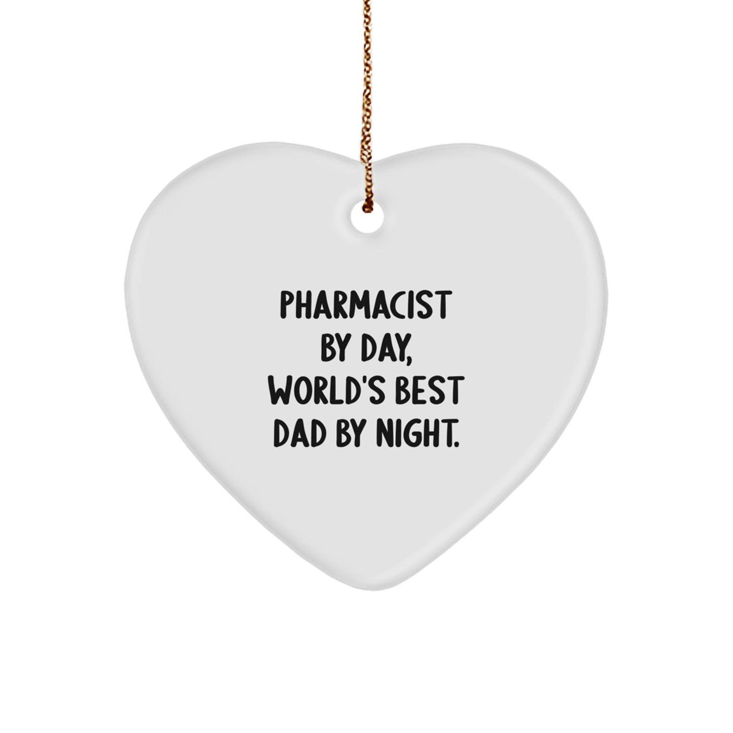 Pharmacist Gifts for Christmas - Funny Quote Heart Ornament, Gifts from Family to Pharmacist, 'Pharmacist By Day, World's Best Dad By Night.' - Image 1